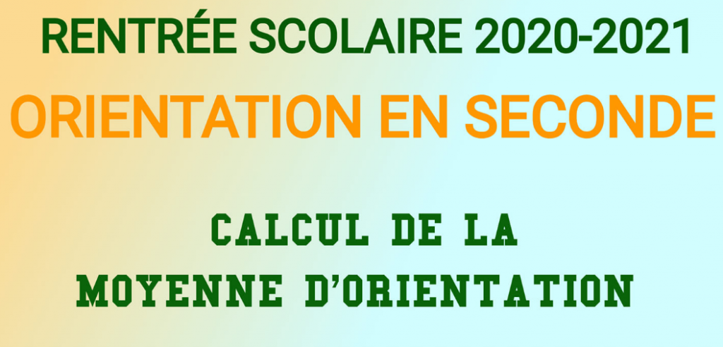 Voici La Méthode De Calcul De La Moyenne D'orientation En Seconde